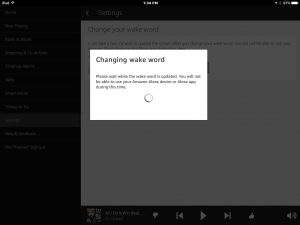 Picture of the Alexa app displaying the -Changing Wake Word In Progress- window.