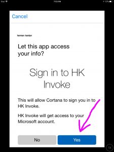Picture of the Cortana App on iOS, displaying its -Access Info, Sign Into HK Invoke- prompt, with the -Yes- button highlighted. 