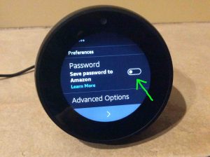 Picture of the Alexa Echo Spot talking speaker, showing its Save WiFi Password to Amazon screen, with that setting switch off.