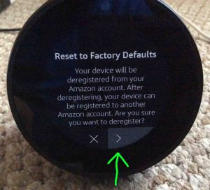 Picture of the -Reset To Factory Defaults- screen, with the -Yes-Continue- button highlighted. Echo Spot Hard Reset.