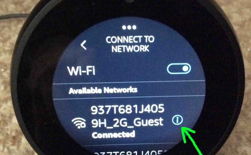 Picture of the Echo Spot Alexa speaker, displaying its -Connect To Network- page with a connected WiFi network showing, with its Information button highlighted.
