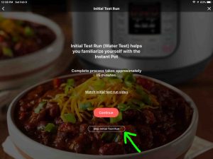 Screenshot of the Instant Pot app on iOS, prompting to do an test run of the pot, with the -Skip Initial Test Run- button highlighted.