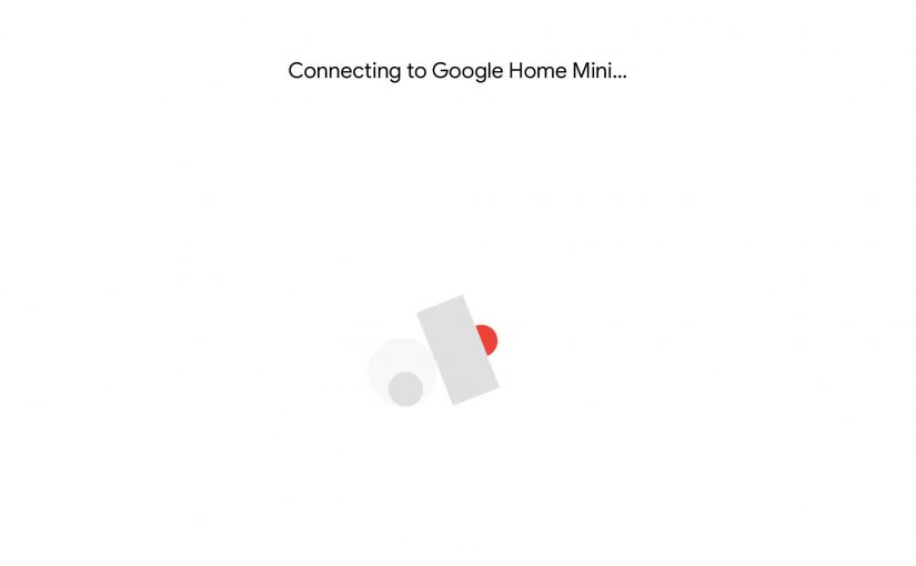 Screenshot of the Google Home app on iOS, showing its -Connecting To Google Home Mini- screen.